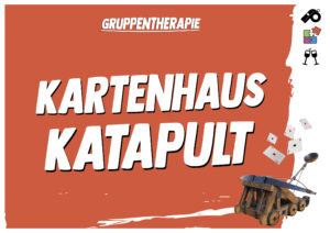 Kartenhaus Katapult