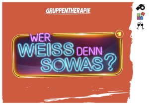 Wer weiß denn sowas?