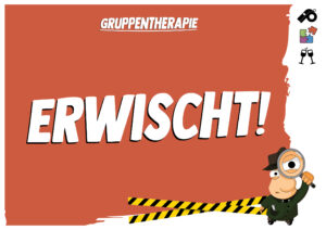 Erwischt!